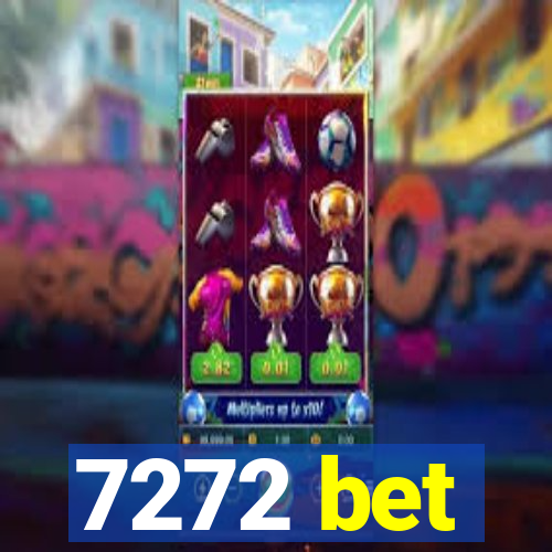 7272 bet